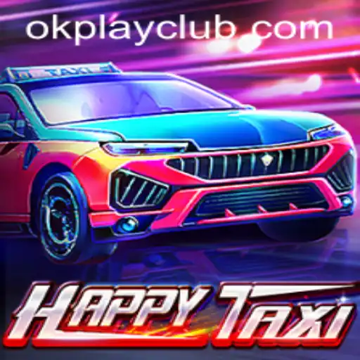 Exploring the Dynamic World of HappyTaxi with OKPLAY CLUB