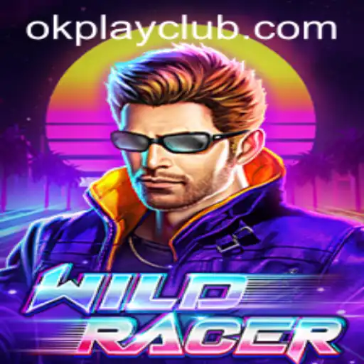 Exploring the Thrilling World of WildRacer with OKPLAY CLUB